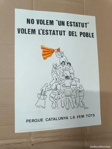 Carteles políticos: ANTIGUO CARTEL POLITICO CATALAN, VOLEM L'ESTATUT DEL POBLE, 1978 CATALANISTA, TRANSICION - K7